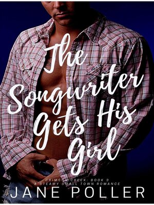 cover image of The Songwriter Gets His Girl